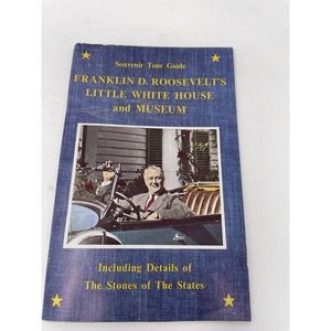 Franklin D. Roosevelt's Little White House & Museum Souvenir Tour Guide 1976